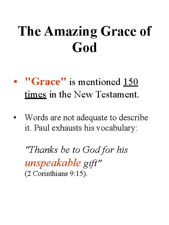 The Amazing Grace of God • "Grace" is mentioned 150 times in the New