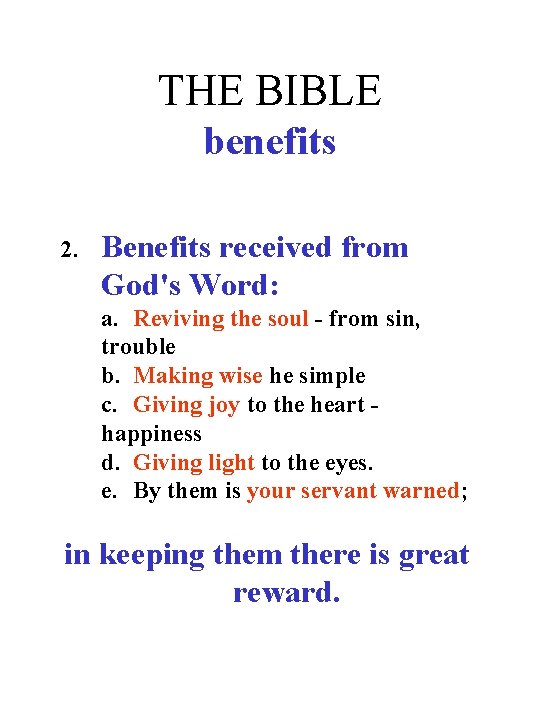 THE BIBLE benefits 2. Benefits received from God's Word: a. Reviving the soul -