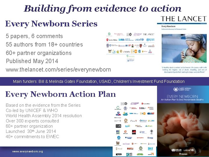 Building from evidence to action Every Newborn Series 5 papers, 6 comments 55 authors