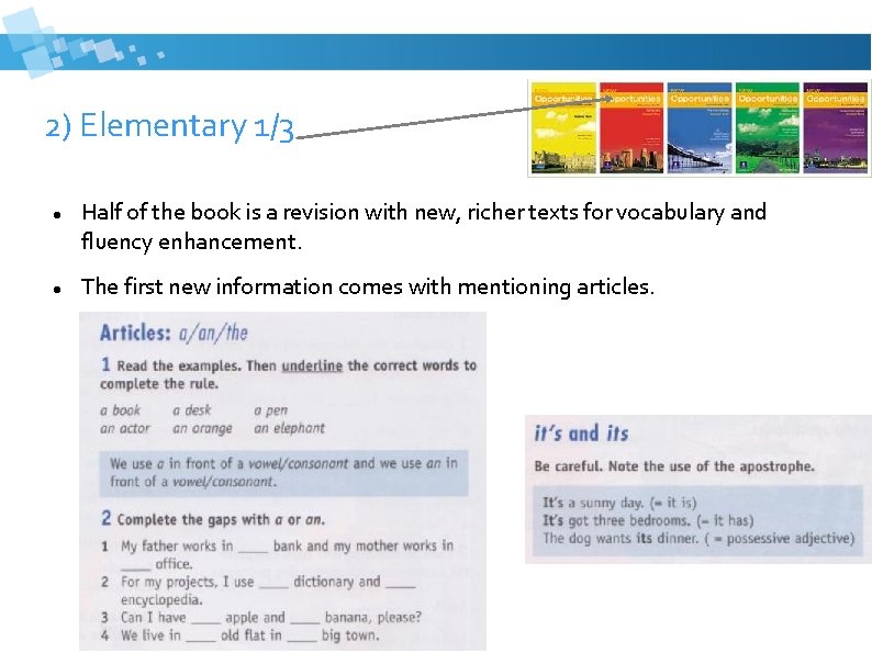 2) Elementary 1/3 Half of the book is a revision with new, richer texts