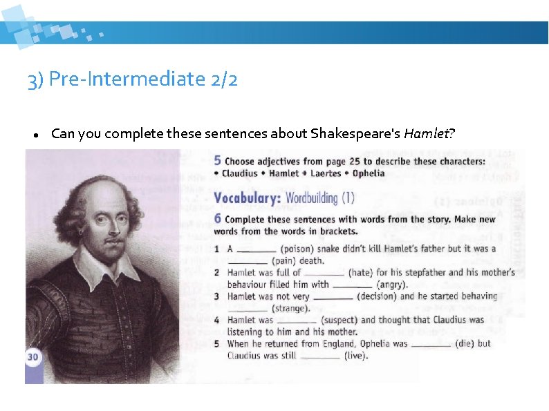 3) Pre-Intermediate 2/2 Can you complete these sentences about Shakespeare's Hamlet? 