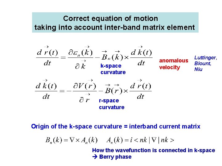 Correct equation of motion taking into account inter-band matrix element k-space curvature anomalous velocity