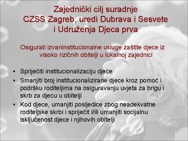 Zajednički cilj suradnje CZSS Zagreb, uredi Dubrava i Sesvete i Udruženja Djeca prva Osigurati