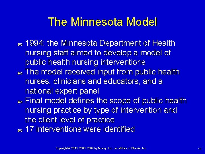 The Minnesota Model 1994: the Minnesota Department of Health nursing staff aimed to develop