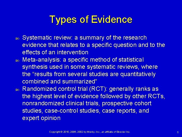 Types of Evidence Systematic review: a summary of the research evidence that relates to