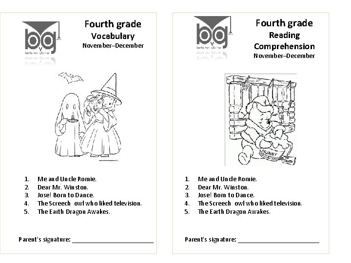 Fourth grade Reading Comprehension Vocabulary November–December 1. 2. 3. 4. 5. Me and Uncle