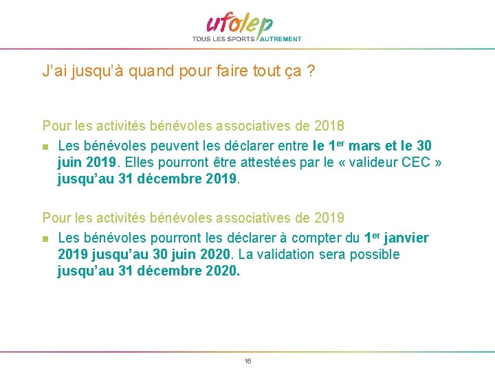 J’ai jusqu’à quand pour faire tout ça ? Pour les activités bénévoles associatives de