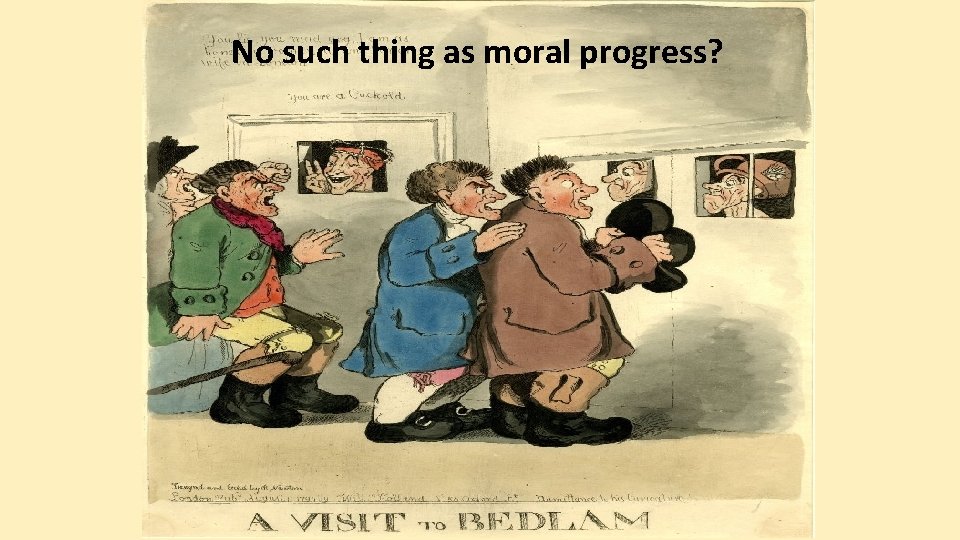 No such thing as moral progress? 