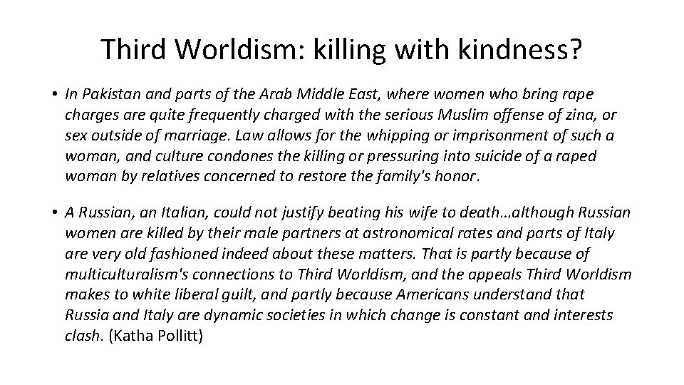 Third Worldism: killing with kindness? • In Pakistan and parts of the Arab Middle