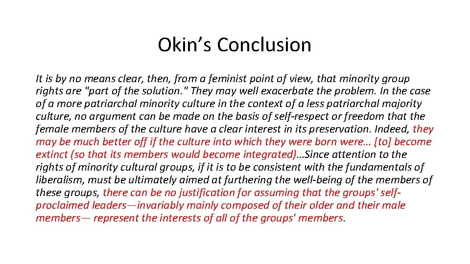 Okin’s Conclusion It is by no means clear, then, from a feminist point of