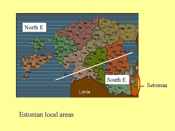 North E South E Estonian local areas Setomaa 