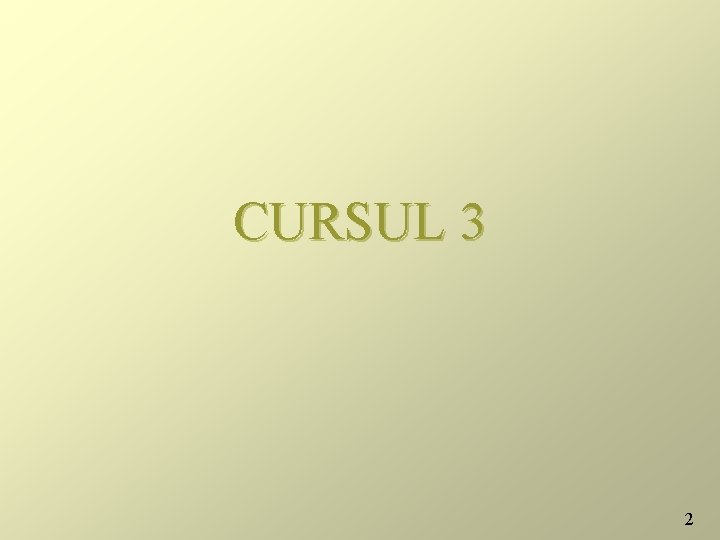 CURSUL 3 2 