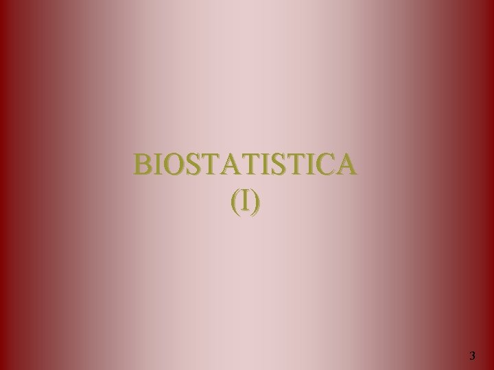 BIOSTATISTICA (I) 3 