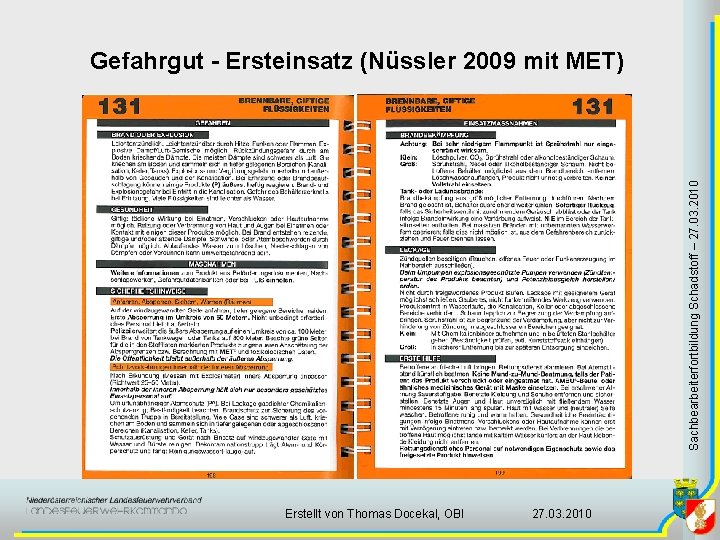 Sachbearbeiterfortbildung Schadstoff – 27. 03. 2010 Gefahrgut - Ersteinsatz (Nüssler 2009 mit MET) Erstellt