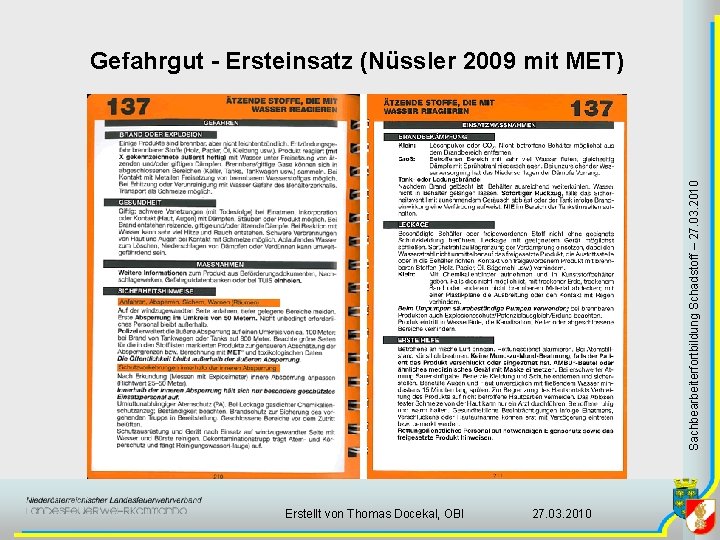 Sachbearbeiterfortbildung Schadstoff – 27. 03. 2010 Gefahrgut - Ersteinsatz (Nüssler 2009 mit MET) Erstellt