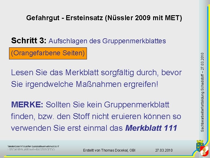 Gefahrgut - Ersteinsatz (Nüssler 2009 mit MET) (Orangefarbene Seiten) Lesen Sie das Merkblatt sorgfältig