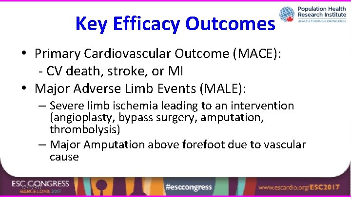 Key Efficacy Outcomes • Primary Cardiovascular Outcome (MACE): - CV death, stroke, or MI