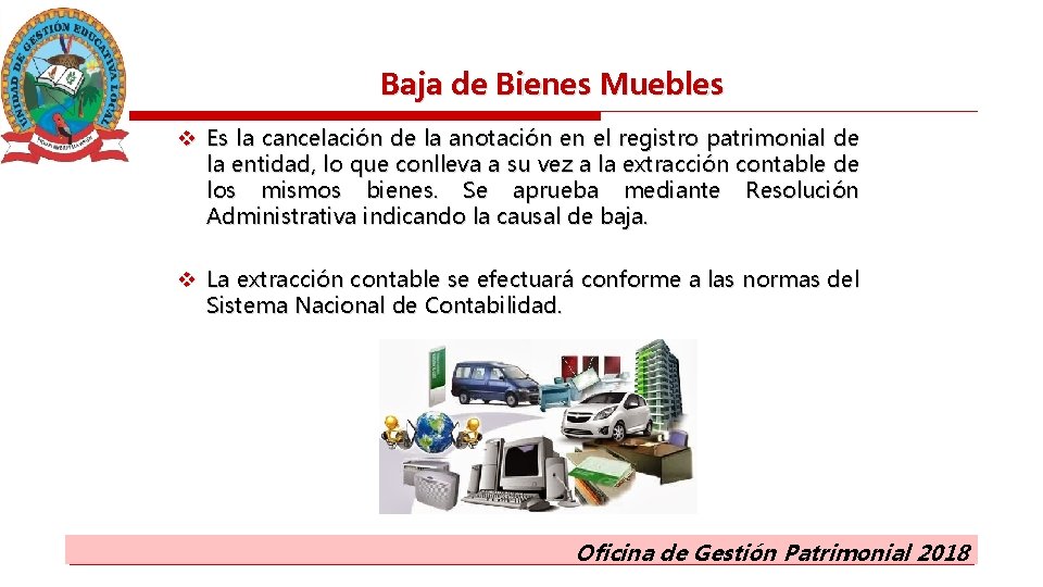 Baja de Bienes Muebles v Es la cancelación de la anotación en el registro