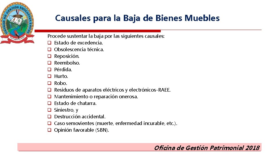 Causales para la Baja de Bienes Muebles Procede sustentar la baja por las siguientes