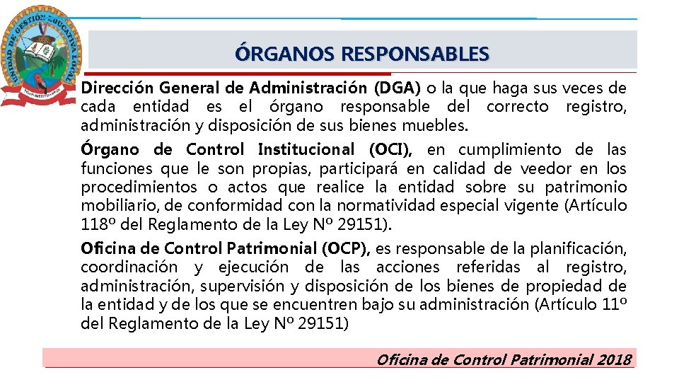 ÓRGANOS RESPONSABLES Dirección General de Administración (DGA) o la que haga sus veces de