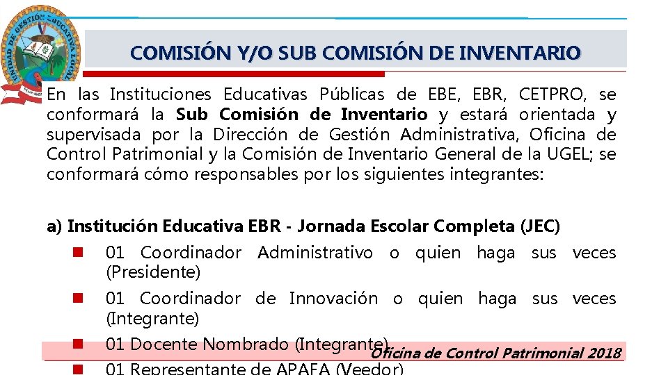 COMISIÓN Y/O SUB COMISIÓN DE INVENTARIO En las Instituciones Educativas Públicas de EBE, EBR,