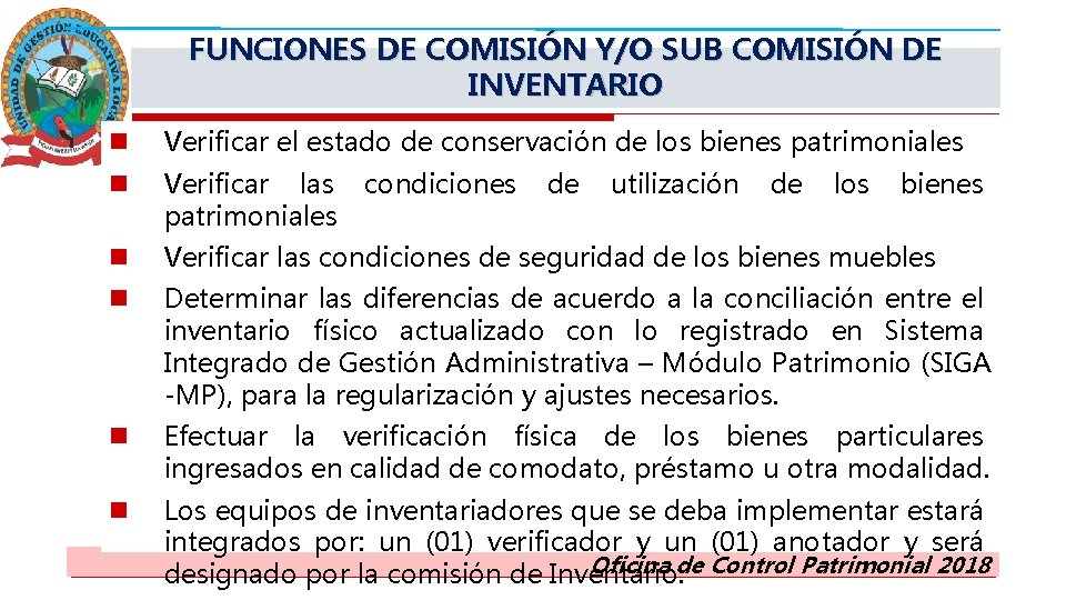FUNCIONES DE COMISIÓN Y/O SUB COMISIÓN DE INVENTARIO n Verificar el estado de conservación