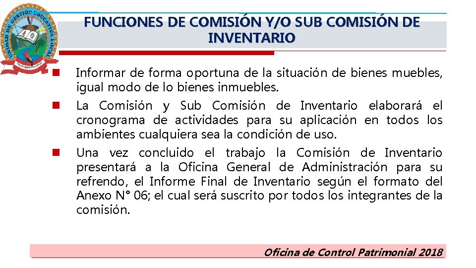 FUNCIONES DE COMISIÓN Y/O SUB COMISIÓN DE INVENTARIO n Informar de forma oportuna de