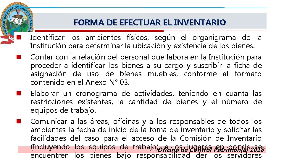 FORMA DE EFECTUAR EL INVENTARIO n Identificar los ambientes físicos, según el organigrama de