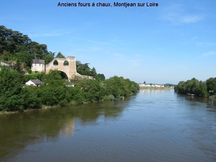 Anciens fours à chaux, Montjean sur Loire 