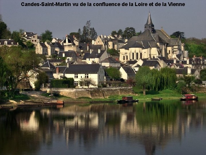 Candes-Saint-Martin vu de la confluence de la Loire et de la Vienne 