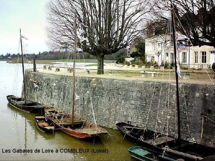 Les Gabares de Loire à COMBLEUX (Loiret) 