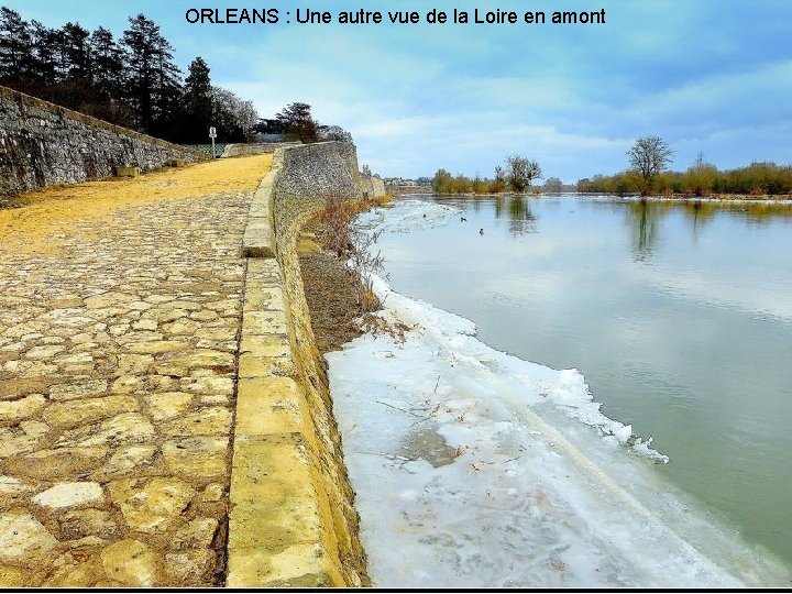 ORLEANS : Une autre vue de la Loire en amont 