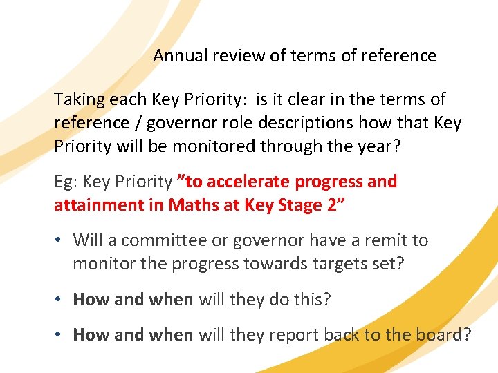 Annual review of terms of reference Taking each Key Priority: is it clear in