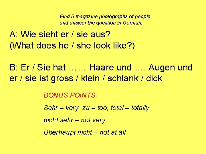 Find 5 magazine photographs of people and answer the question in German: A: Wie