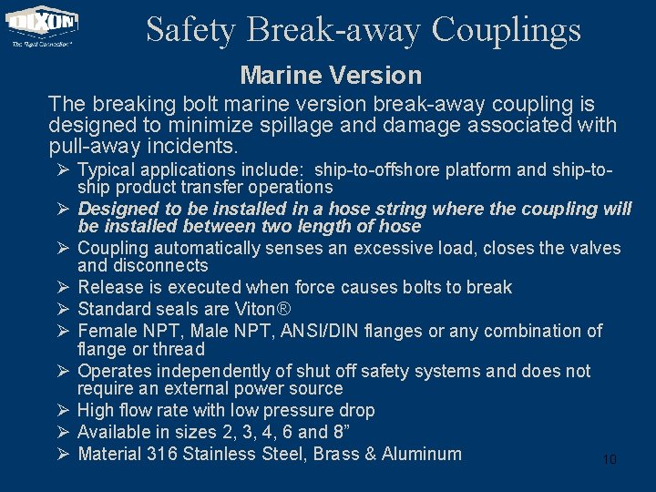 Safety Break-away Couplings Marine Version The breaking bolt marine version break-away coupling is designed
