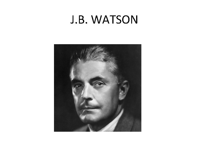J. B. WATSON 