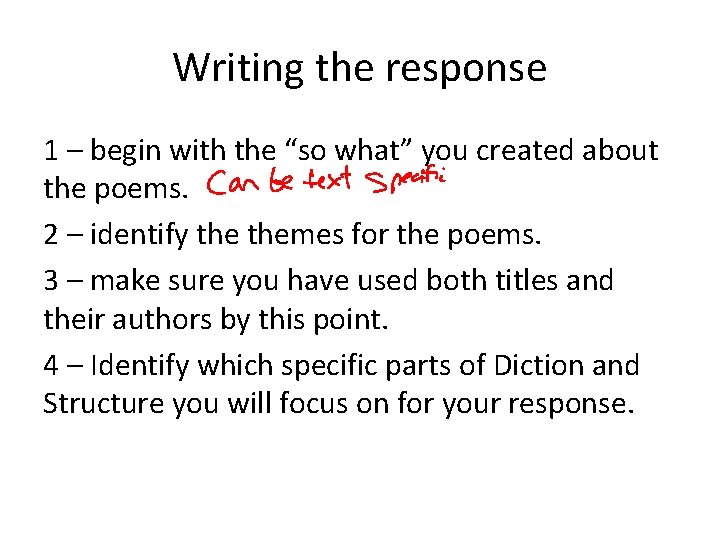 Writing the response 1 – begin with the “so what” you created about the