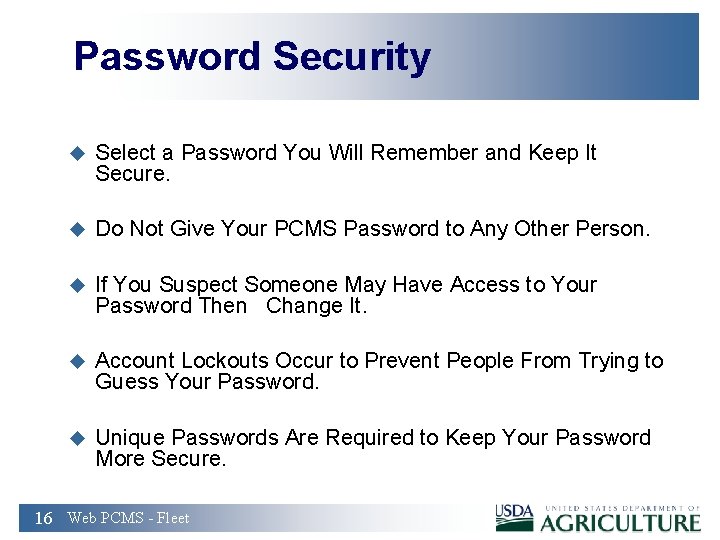 Password Security u Select a Password You Will Remember and Keep It Secure. u