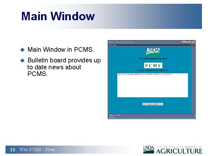 Main Window u Main Window in PCMS. u Bulletin board provides up to date