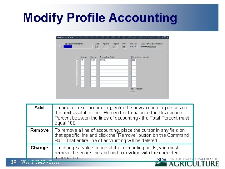 Modify Profile Accounting Add To add a line of accounting, enter the new accounting