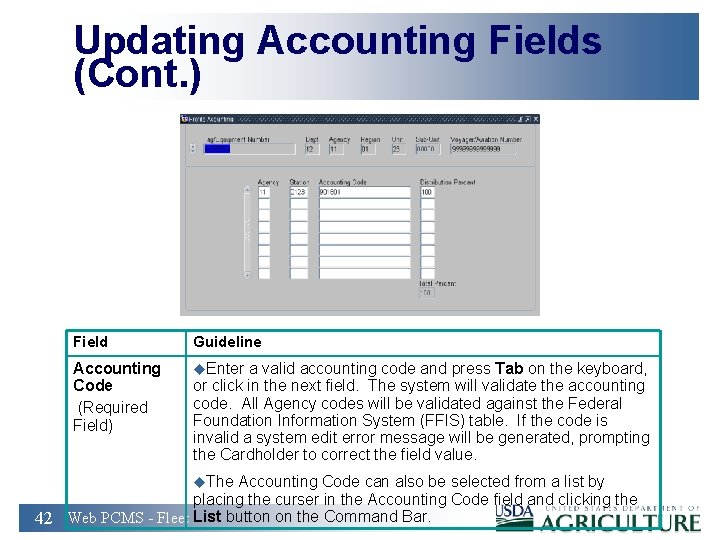 Updating Accounting Fields (Cont. ) Field Guideline Accounting Code (Required Field) u. Enter a