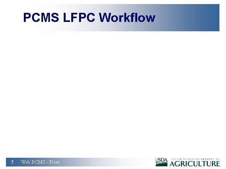 PCMS LFPC Workflow 5 Web PCMS - Fleet 