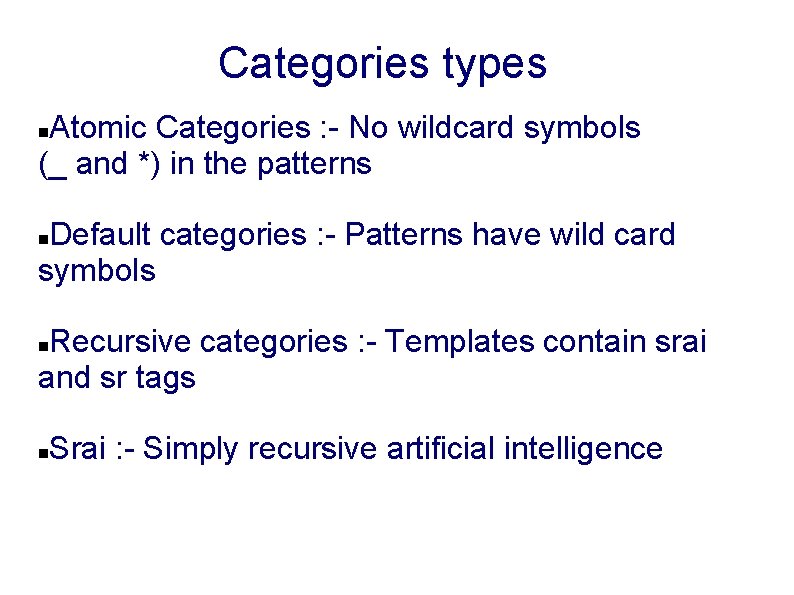 Categories types Atomic Categories : - No wildcard symbols (_ and *) in the