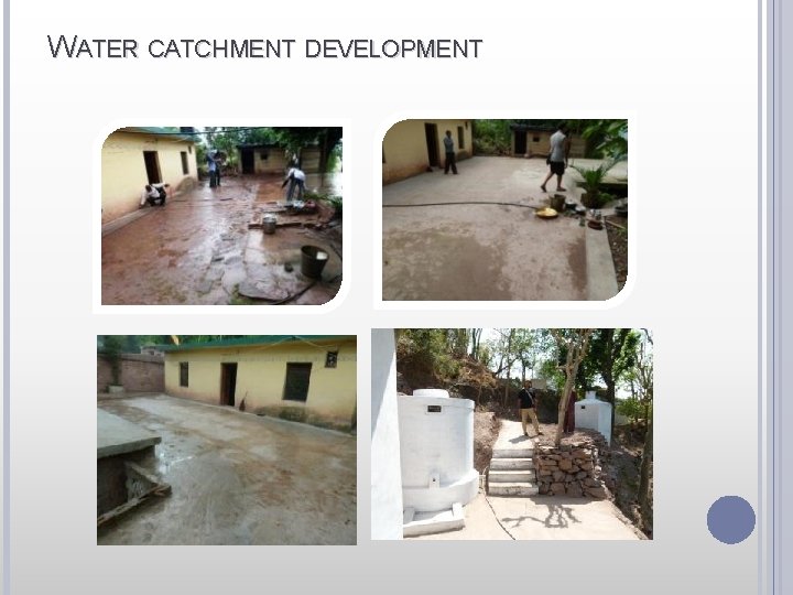 WATER CATCHMENT DEVELOPMENT 