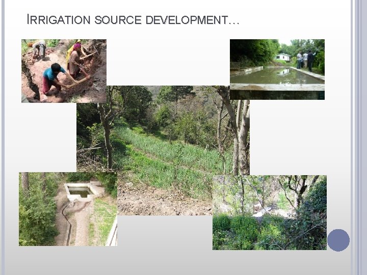 IRRIGATION SOURCE DEVELOPMENT… 