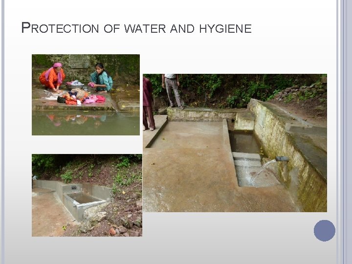 PROTECTION OF WATER AND HYGIENE 