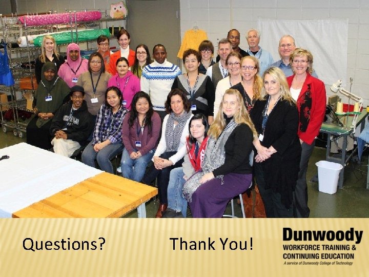 Questions? Thank You! 