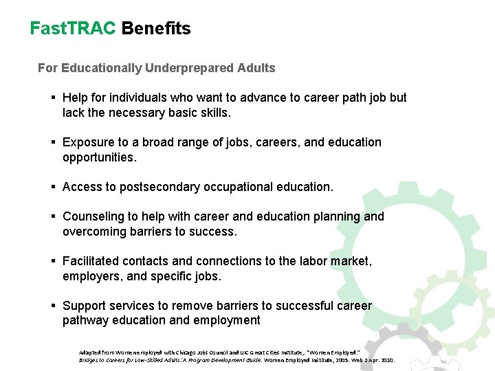 Fast. TRAC Benefits For Educationally Underprepared Adults § Help for individuals who want to