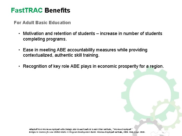 Fast. TRAC Benefits For Adult Basic Education • Motivation and retention of students –