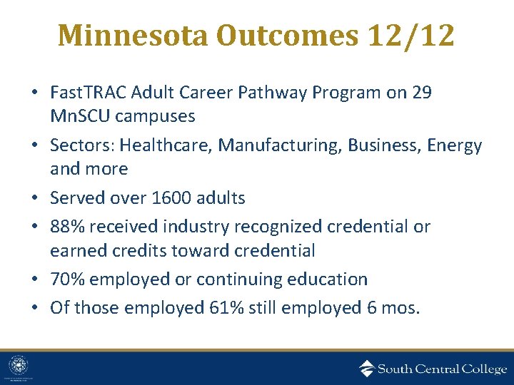 Minnesota Outcomes 12/12 • Fast. TRAC Adult Career Pathway Program on 29 Mn. SCU